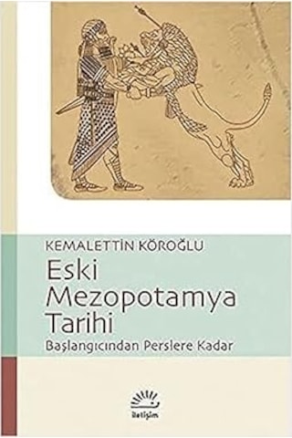 Kötülüğün Sıradanlığı Adolf Eichmann Kudüs'te + Eski Mezopotamya Tarihi: Başlangıcından Perslere Kadar