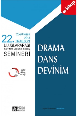 22. Trabzon Uluslararası Eğitimde Yaratıcı Drama Semineri E-kita