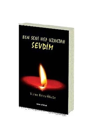 Ben Seni Hep Uzaktan Sevdim - Yunus Emre Öksüz - Sokak Kitapları Yayınları Ben Seni Hep Uzaktan Sevdim - Yunus Emre Öksüz - Sokak Kitapları Yayınları