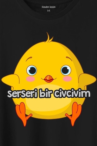 Ben Serseri Bir Civcivim Tavuk Sarı Civciv Baskılı Tişört Unisex T-shirt 001