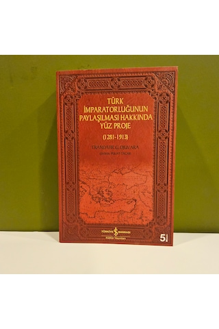 Türk İmparatorluğunun Paylaşılması Hakkında Yüz Proje 1281-1913