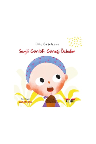 Sevgili Günlük: Güneşi Özledim - Filiz Bedelzade - Perseus Yayınevi
