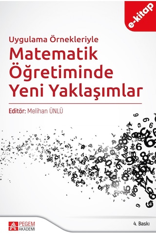 Uygulama Örnekleriyle Matematik Öğretiminde Yeni Yaklaşımlar E-k