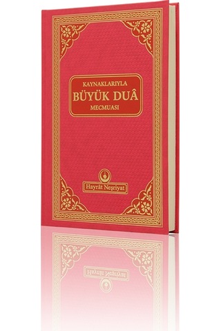 Kaynaklarıyla Büyük Dua Mecmuası Hayrat Neşriyat