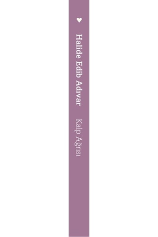Kalp Ağrısı - Halide Edib Adıvar - Can Yayınları