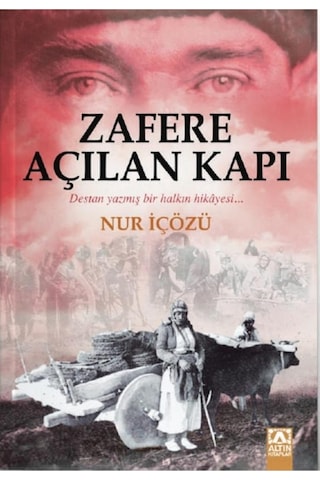 Zafere Açılan Kapı - Nur İçözü - Altın Kitaplar Zafere Açılan Kapı - Nur İçözü - Altın Kitaplar