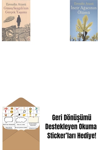 Güneş Saygılı'nın Gerçek Yaşamı + İncir Ağacının Ölümü + Okuma Sticker'ları