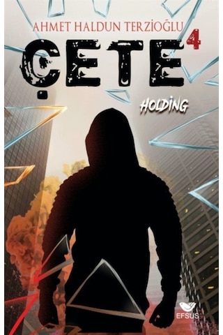 Çete 4 / Holding / Ahmet Haldun Terzioğlu Çete 4 / Holding / Ahmet Haldun Terzioğlu