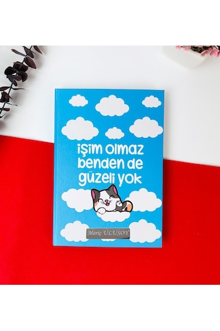 Kişiye Özel İşim Olmaz Bende De Güzeli Yok Tasarımlı Lastikli Defter