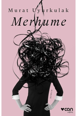 Merhume - Murat Uyurkulak -  Can Yayınları