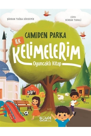 Camiden Parka İlk Kelimelerim - Oyuncaklı Kitap / Şükran Tuğba... Camiden Parka İlk Kelimelerim - Oyuncaklı Kitap / Şükran Tuğba...