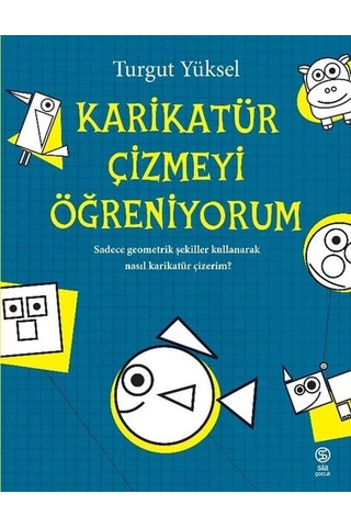 Karikatür Çizmeyi Öğreniyorum - Turgut Yüksel - Sia Karikatür Çizmeyi Öğreniyorum - Turgut Yüksel - Sia