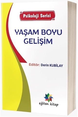 Yaşam Boyu Gelişim - Psikoloji Serisi- Eğiten Kitap Yaşam Boyu Gelişim - Psikoloji Serisi- Eğiten Kitap