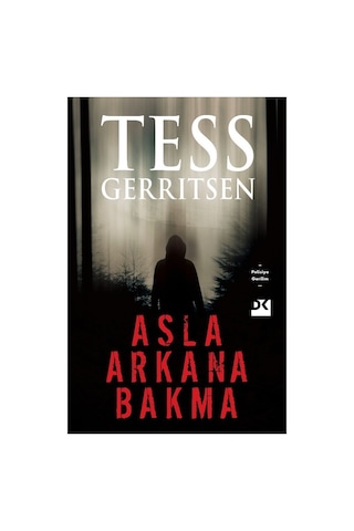 Asla Arkana Bakma: Gerilim Dolu Bir Hikaye