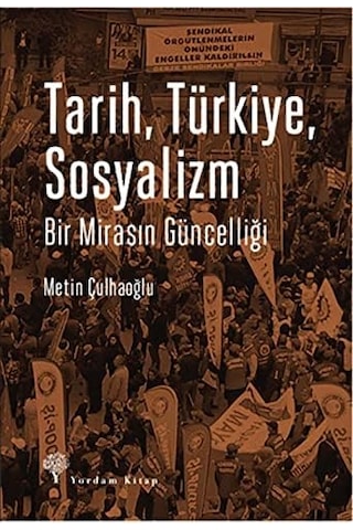 Tarih, Türkiye, Sosyalizm: Bir Mirasın Güncelliği