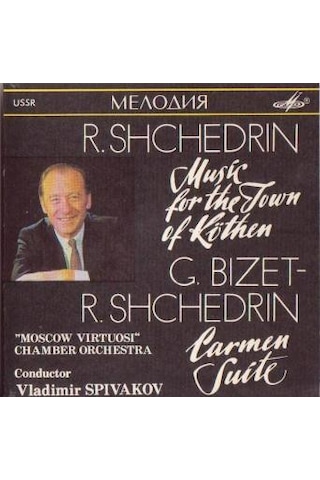 R.Shchedrin Music For The Town Of Köthen CD