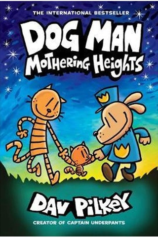 Pilkey Dog Man 10: Mothering Heights