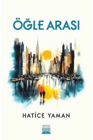 Öğle Arası / Hatice Yaman