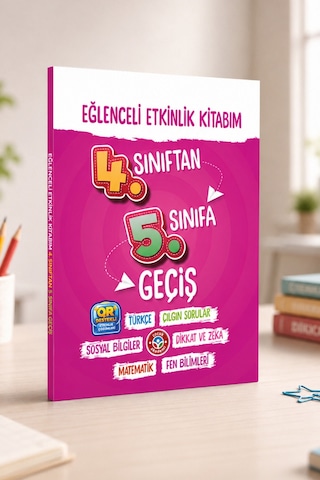 Eğlenceli Etkinlik 4. Sınıftan 5. Sınıfa Geçiş Kitabı