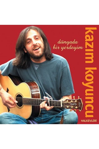 Kazım Koyuncu - Dünyada Bir Yerdeyim (Cd)