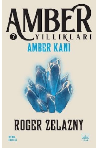 Amber Kanı / Amber Yıllıkları 7 + Yol İşaretleri + Oberon Un Eli Amber Yıllıkları 4