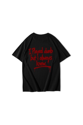 Brz Collectıon Brz Collection Unisex Oversize I Played Dumb But I Always Knew. T-shirt Siyah