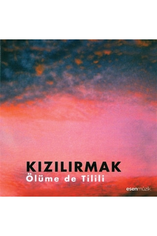 Kızılırmak Ölüme De Tilili CD