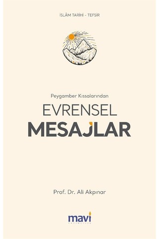 Peygamber Kıssalarından Evrensel Mesajlar / Prof. Dr. Ali Akpınar
