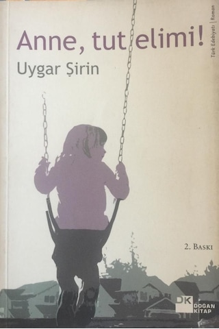 Uygar Şirin - Anne, Tut Elimi