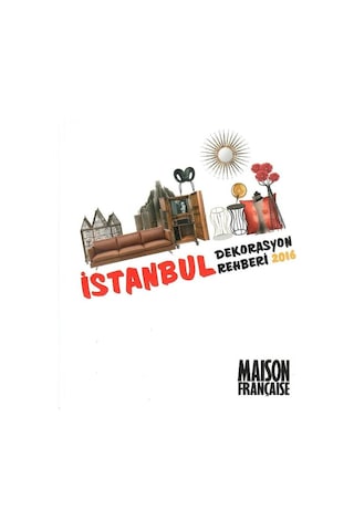 Maison Française - Şehirden Kuzey Ege'ye Kaçanların Köy Evleri - Koleksiyon Eski Basım Eylül 2016 Yıl: 21 No: 256 Not: Ekiyle Beraber Dekorasyon Rehberi 2016