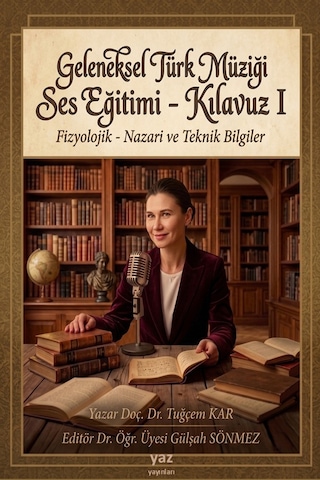 Geleneksel Türk Müziği Ses Eğitimi - Kılavuz I Tradıtıonal Turkısh Musıc Voıce Traınıng Guıde I