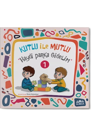 Kutlu İle Mutlu 1 - Haydi Parka Gidelim