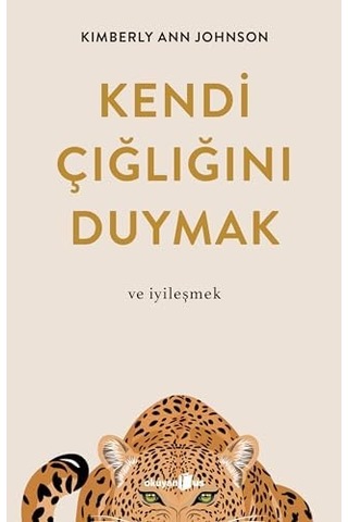 Kendi Çığlığını Duymak: Ve İyileşmek