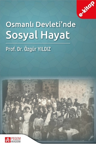 Osmanlı Devleti Nde Sosyal Hayat E-kitap