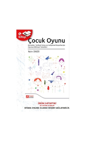 Çocuk Oyunu Kuramlar Tarihsel Süreç Ve Gelişimsel Boyutlarıyla Oyunun Bilimsel Temelleri E-kitap