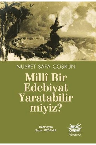 Millî Bir Edebiyat Yaratabilir Miyiz