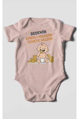 Dedemin Emekli Maaşını Yemeye Geldim Baskılı Bebek Zıbını Çıtçıtlı Body %100 Pamuk Kısa Kol Pastel Pembe