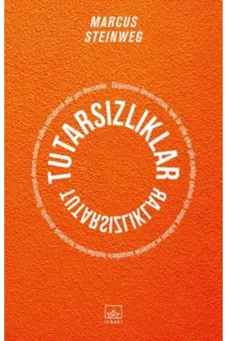 Tutarsızlıklar + Aşikarlık Dehşeti: Sahte Kesinlikler