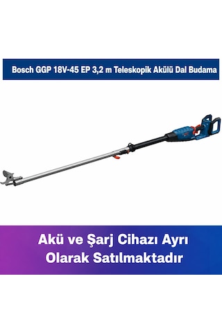 Bosch GGP 18V-45 EP 3.2 M Teleskopik Akülü Dal Budama Solo 06008D8002