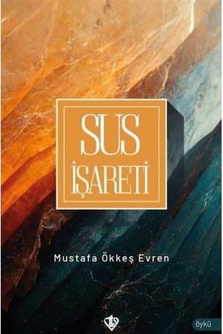 Sus İşareti / Mustafa Ökkeş Evren