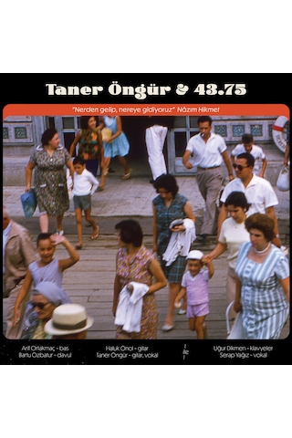 Taner Öngür & 43,75 - Nerden Geliyoruz Nereye Gi diyoruz / Zaman