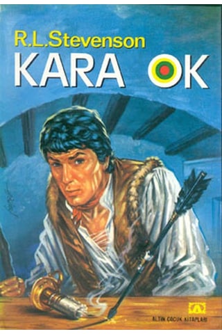 Kara Ok - Robert Louis Stevenson - Altın Kitaplar Kara Ok - Robert Louis Stevenson - Altın Kitaplar