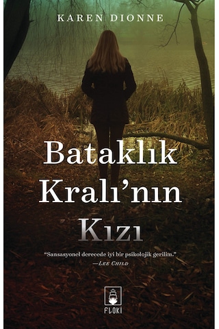 Bataklık Kralı'nın Kızı - Polisiye Kurgu Roman, Karen Dionne