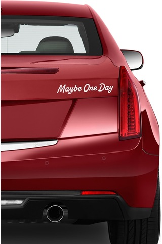 Beyaz Maybe One Day Araç Sticker 21x29 Cm, Oto Sticker, Araba Sticker