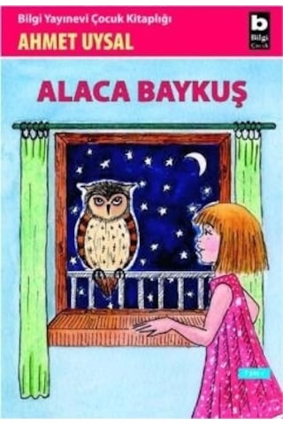 Alaca Baykuş - Ahmet Uysal - Bilgi Yayınevi