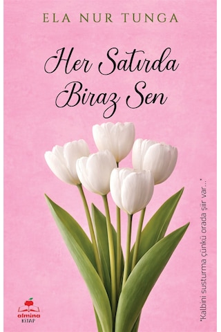 Her Satırda Biraz Sen / Ela Nur Tunga