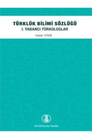 Türk Dil Kurumu Yayınları Türklük Bilimi Sözlüğü - 1. Yabancı Tür Türk Dil Kurumu Yayınları Türklük Bilimi Sözlüğü - 1. Yabancı Tür
