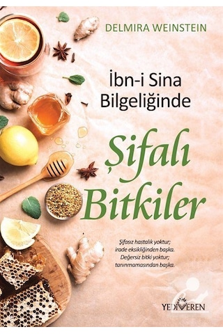 İbn-i Sina Bilgeliğinde Şifalı Bitkiler - Delmira Weinstein - Yediveren Yayınları İbn-i Sina Bilgeliğinde Şifalı Bitkiler - Delmira Weinstein - Yediveren Yayınları
