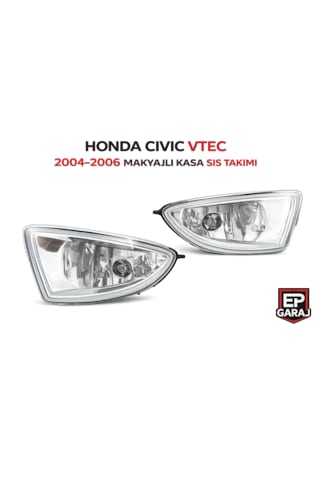 Honda Civic Vtec 2004 2006 Makyajlı Kasa Sis Far Takımı Tesisat Hariç