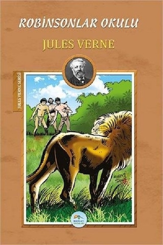 Robinsonlar Okulu-Jules Verne Serisi - Jules Verne - Mavi Çatı Yayınları